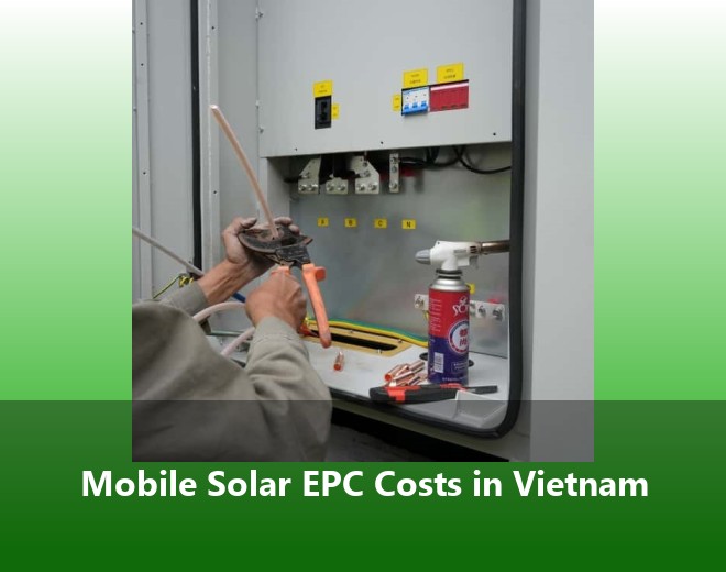 Mobile Solar EPC Costs in Vietnam
